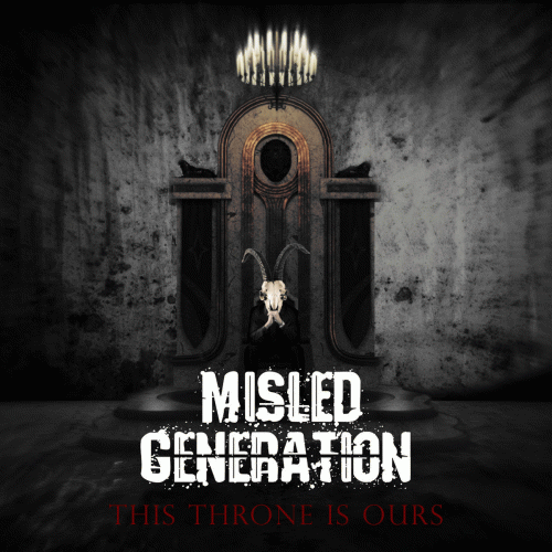 Misled Generation : This Throne Is Ours